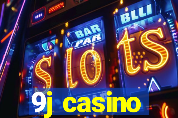 9j casino